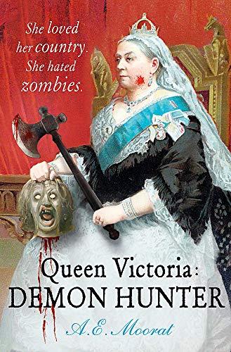 Queen Victoria: Demon Hunter: She loved her country. She hated zombies.