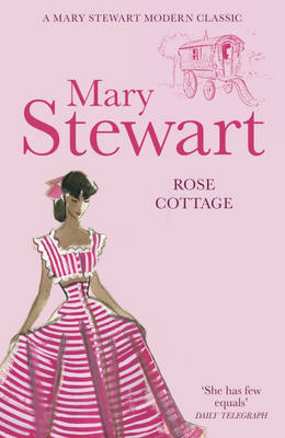 Rose Cottage: A brilliant, gentle love story from the Queen of the Romantic Mystery