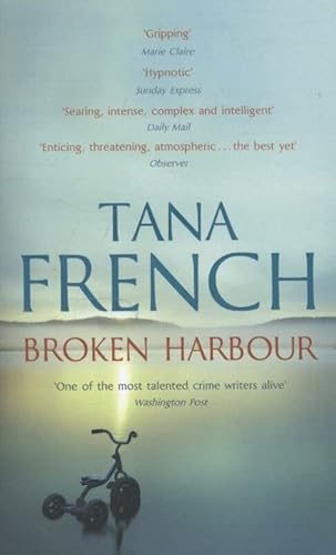 Broken Harbour: Dublin Murder Squad: 4. Winner of the LA Times Book Prize for Best Mystery/Thriller and the Irish Book Award for Crime Fiction Book of the Year