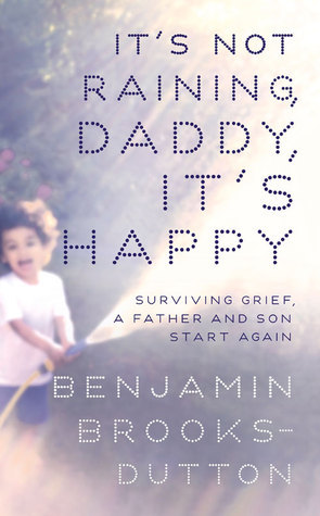 It’s Not Raining, Daddy, It's Happy