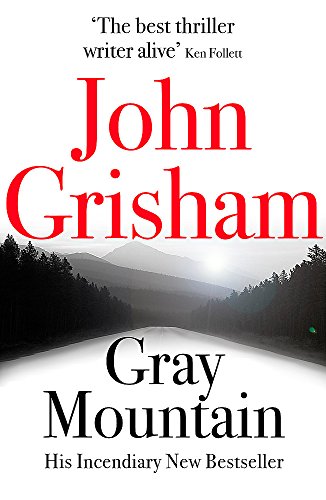 Gray Mountain: A Bestselling Thrilling, Fast-Paced Suspense Story