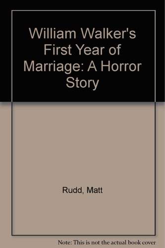 William Walker's First Year Of Marriage