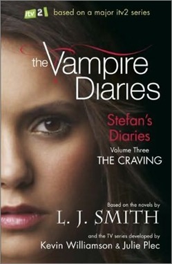 The Vampire Diaries: Stefan Diaries - The Craving: Book 3 (The Vampire Diaries: Stefan's Diaries)