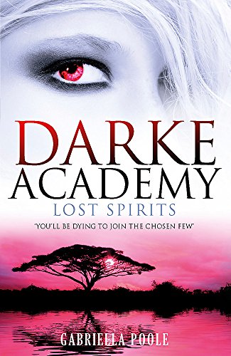 Darke Academy - Lost Spirit: Book 4