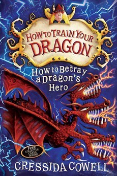How to Train Your Dragon: How to Betray a Dragon's Hero: Book 11