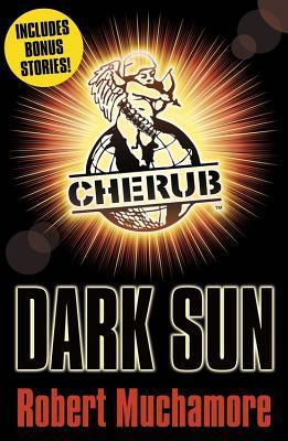 Dark Sun and other stories (CHERUB, Band 18)