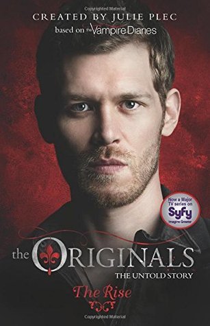 The Rise: Book 1 (The Originals)