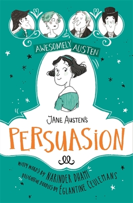 Jane Austen's Persuasion: Awesomely Austen - Illustrated and Retold: