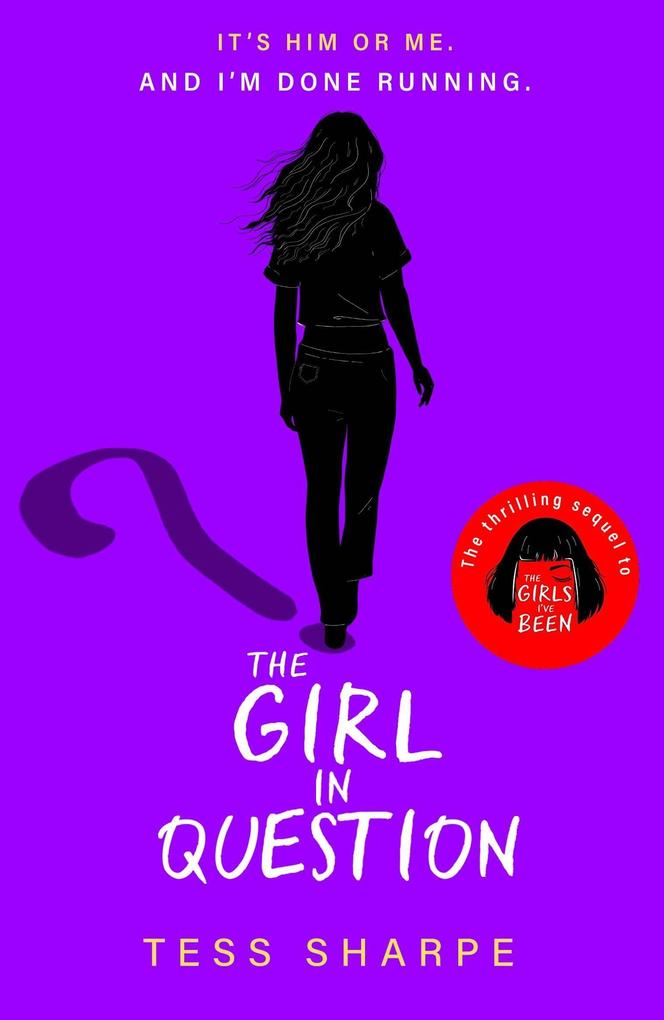 The Girl in Question: The thrilling sequel to The Girls I've Been (Nora O'Malley, 2)