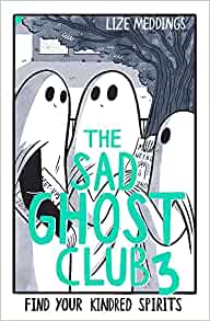 The Sad Ghost Club Volume 3: Find Your Kindred Spirits