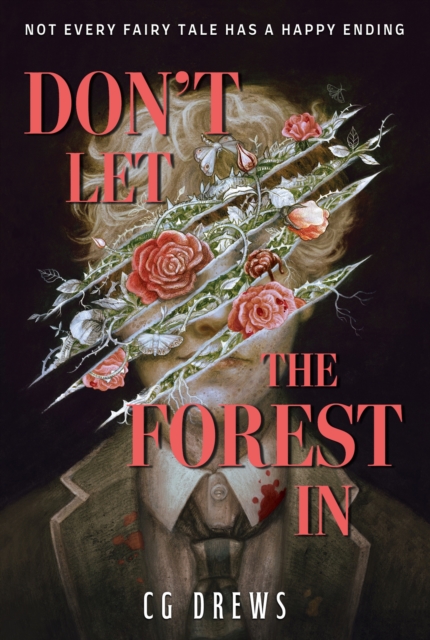 Don't Let The Forest In: A dangerously addictive queer YA horror and dark romance