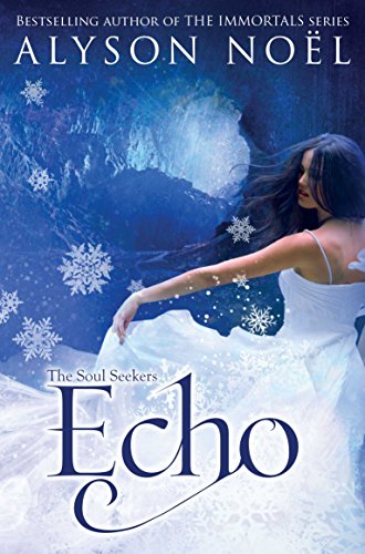 Echo: Ungekürzte Ausgabe (The Soul Seekers, 2)