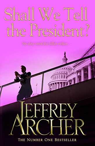Shall We Tell the President? (Kane and Abel series, 3)