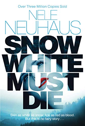 Snow White Must Die (Bodenstein & Kirchoff series, 1, Band 1)