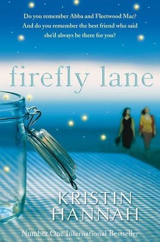 Firefly Lane: From the multimillion copy bestselling author of The Women, The Nightingale and The Four Winds