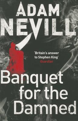 Banquet for the Damned: A shocking tale of ultimate terror from the bestselling author of The Ritual (Aziza's Secret Fairy Door, 202)
