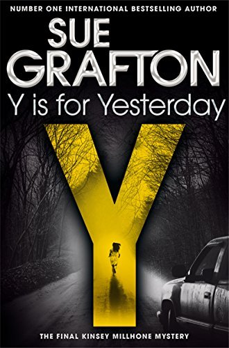 Y is for Yesterday (Kinsey Millhone Alphabet series, 25, Band 25)