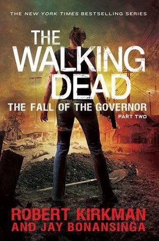 The Fall of the Governor Part Two: The Walking Dead (The Walking Dead, 4)