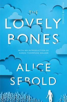 The Lovely Bones: the inspiration for the blockbuster film starring Saoirse Ronan (Picador Classic)