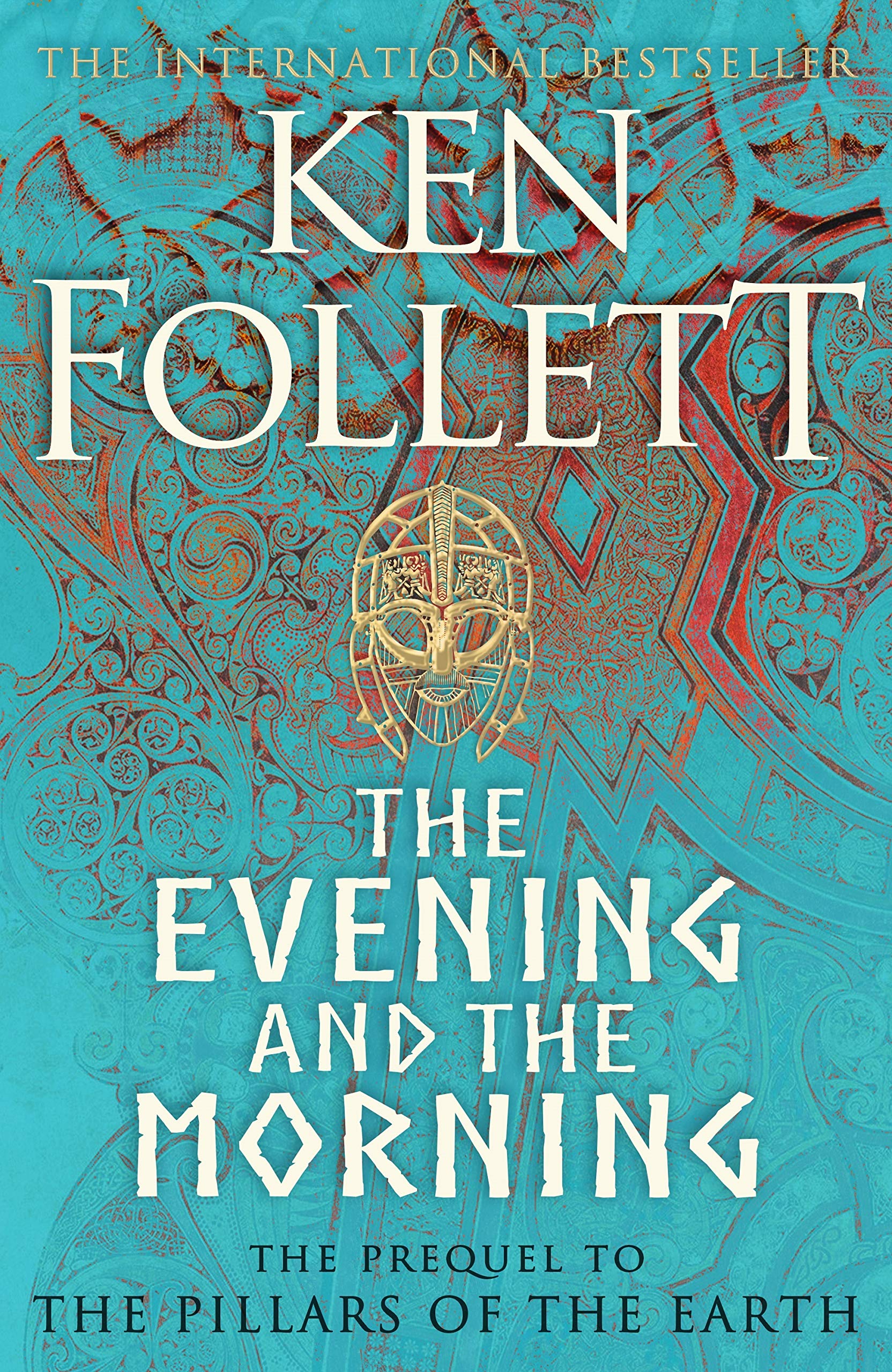 The Evening and the Morning: The Prequel to The Pillars of the Earth, A Kingsbridge Novel (The Kingsbridge Novels)