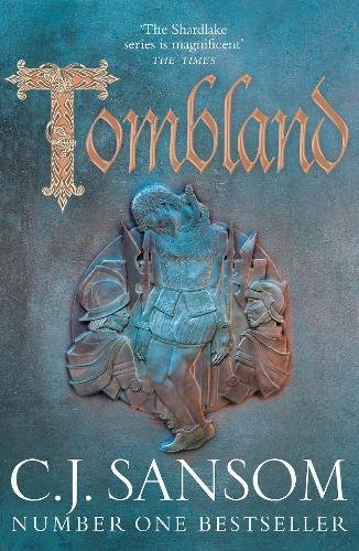 Sansom, C: Tombland (The Shardlake series, 7)