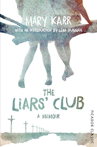 The Liars' Club (Picador Classic)