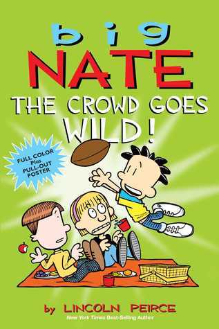 Big Nate: The Crowd Goes Wild! (Volume 9)