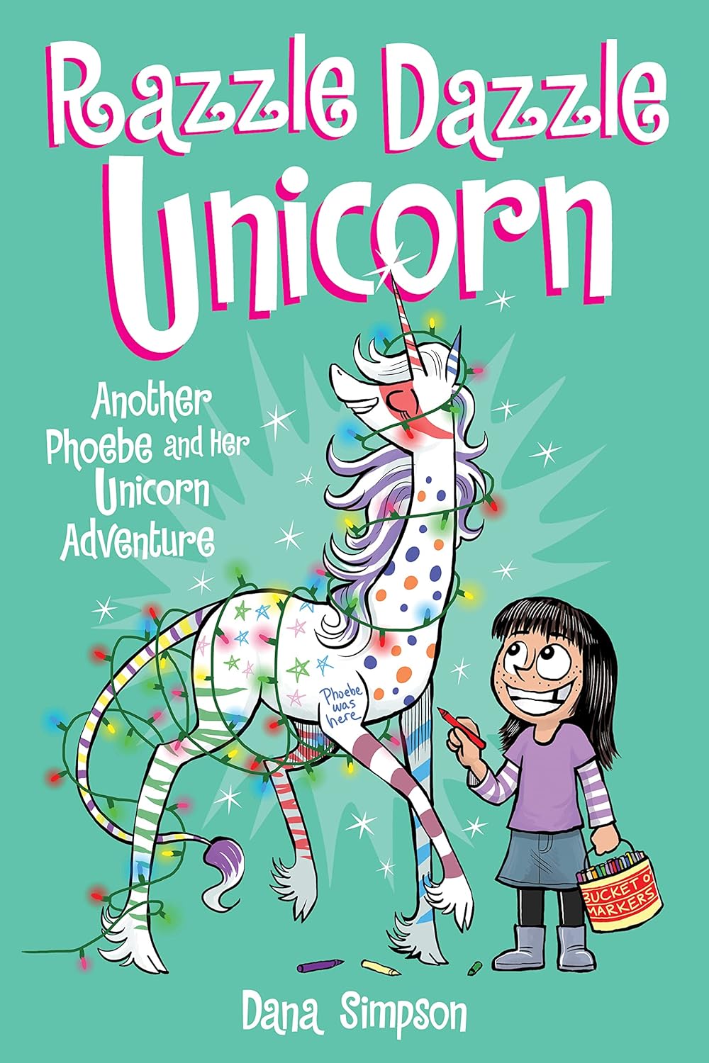 Razzle Dazzle Unicorn: Another Phoebe and Her Unicorn Adventure (Volume 4)