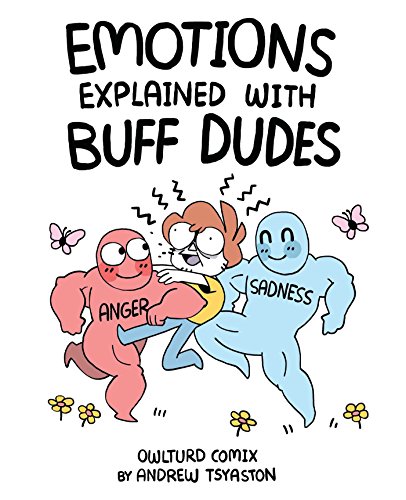 Emotions Explained With Buff Dudes: Owlturd Comix
