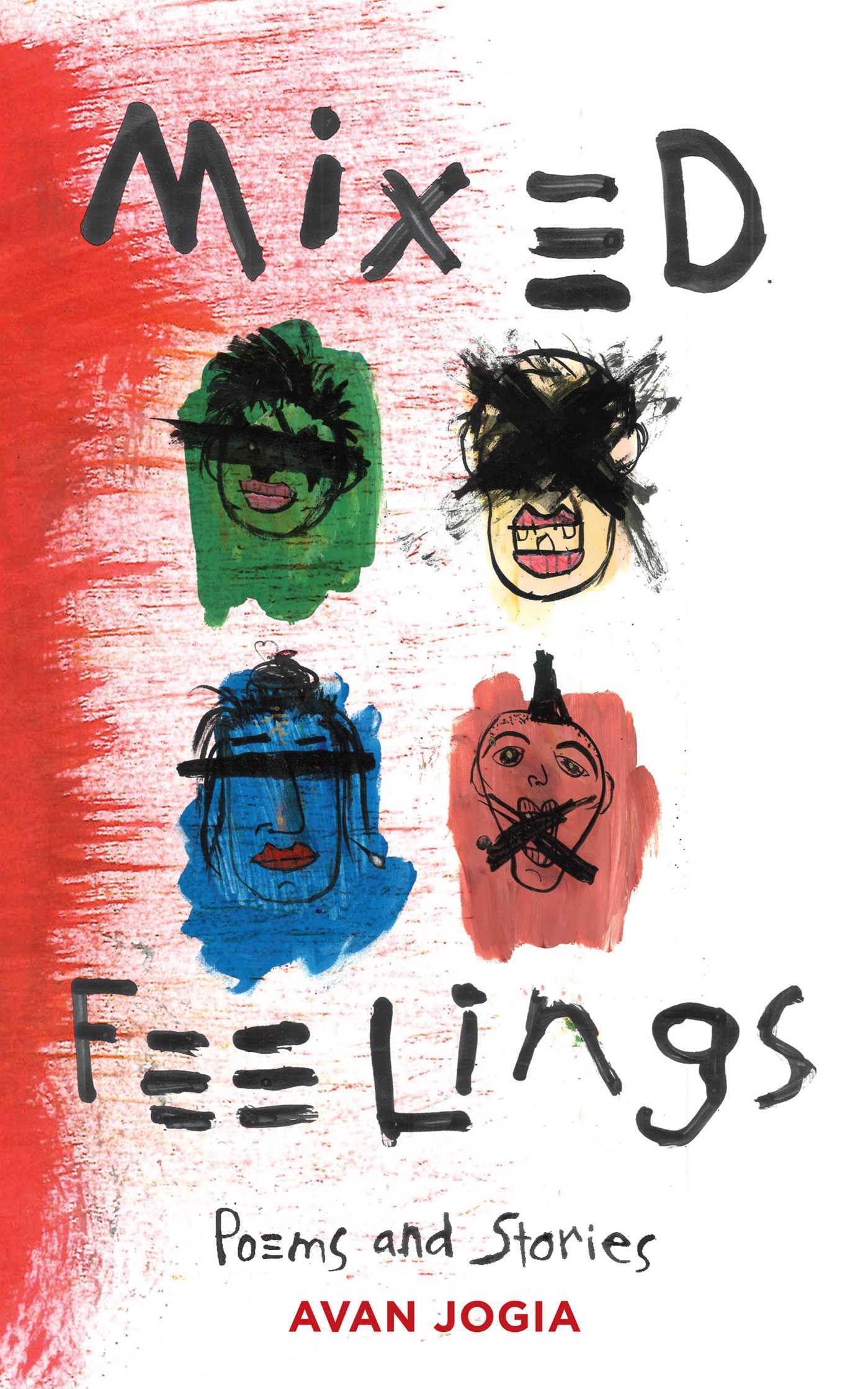 Jogia, A: Mixed Feelings: Poems and Stories