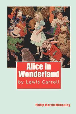 Alice in Wonderland by Lewis Carroll