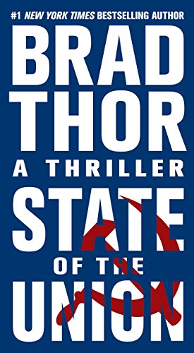 State of the Union: A Thriller (Volume 3) (The Scot Harvath Series)