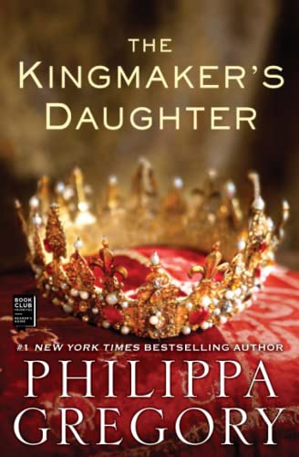The Kingmaker's Daughter (The Plantagenet and Tudor Novels)