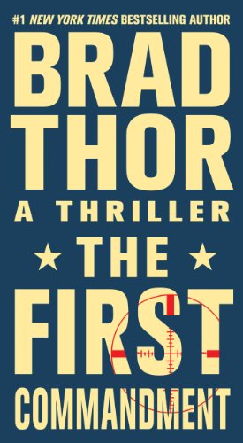 The First Commandment: A Thriller (Volume 6) (The Scot Harvath Series, Band 6)