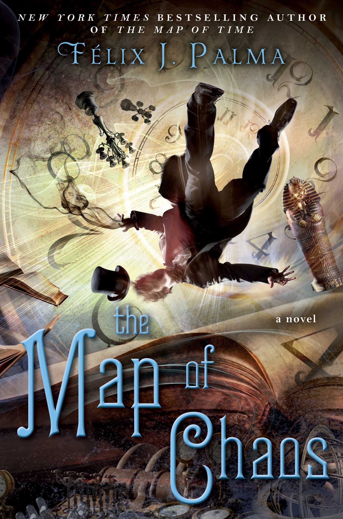 The Map of Chaos: A Novel (The Map of Time Trilogy, Band 3)