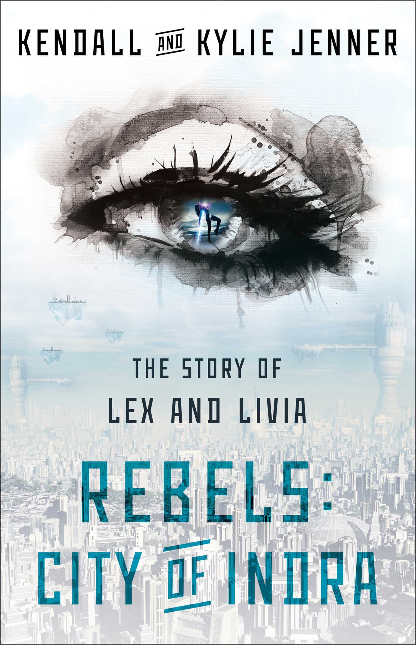 Rebels: City of Indra: The Story of Lex and Livia (Volume 1)