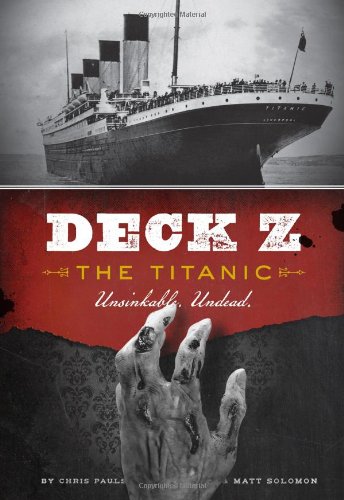 Deck Z: The Titanic: Unsinkable. Undead
