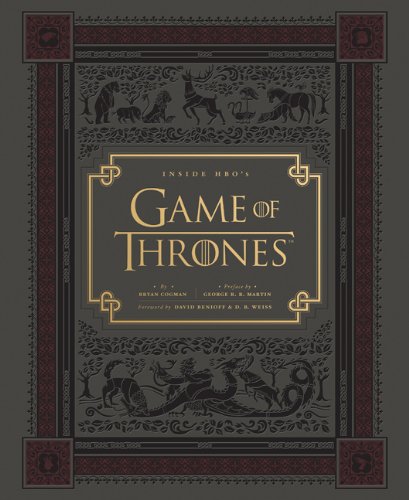Inside HBO's Game of Thrones: Seasons 1 & 2 (Game of Thrones Book, Book about HBO Series) (Game of Thrones x Chronicle Books)