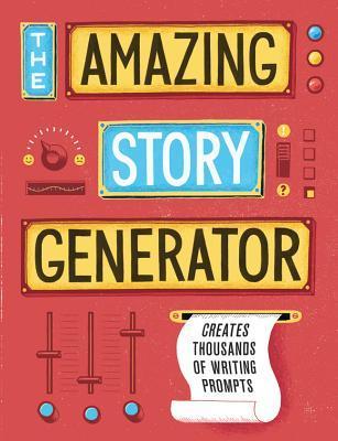 Amazing Story Generator: Mix-and-Match Creative Writing Prompts