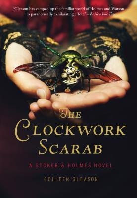 The Clockwork Scarab: A Stoker & Holmes Novel (Stoker & Holmes, 1, Band 1)