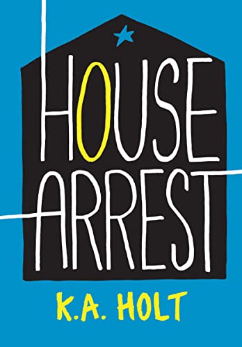 House Arrest: (Young Adult Books, Middle School Books, Books for Teens)
