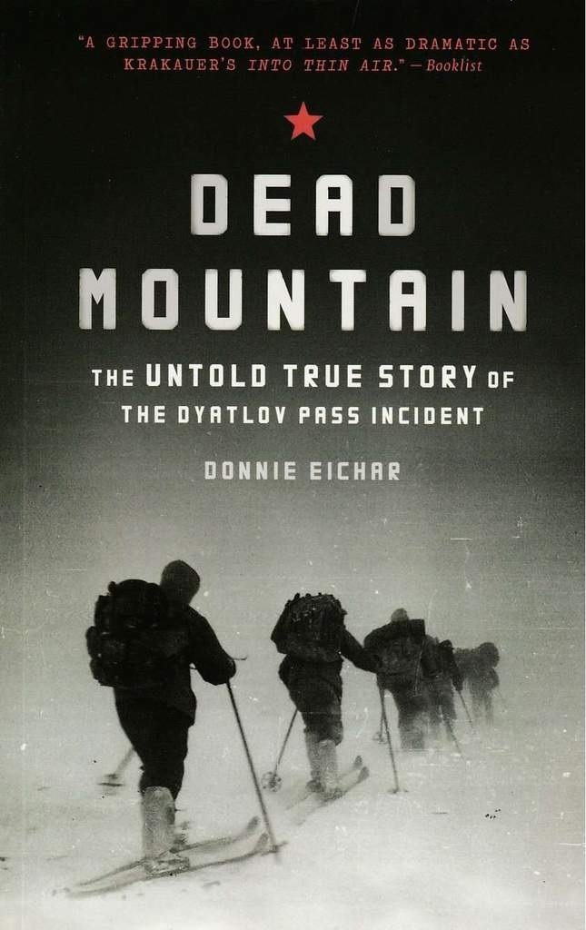Dead Mountain: The Untold True Story of the Dyatlov Pass Incident