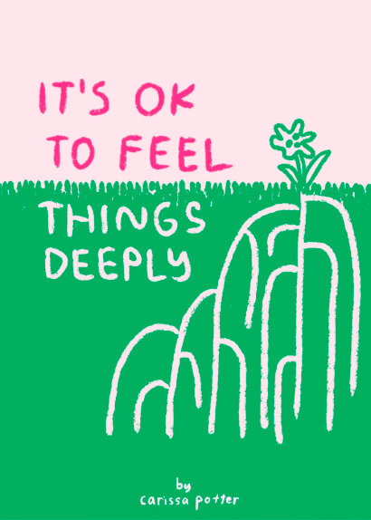 It's OK to Feel Things Deeply: (Uplifting Book for Women; Feel-Good Gift for Women; Books to Help Cope with Anxiety and Depression)