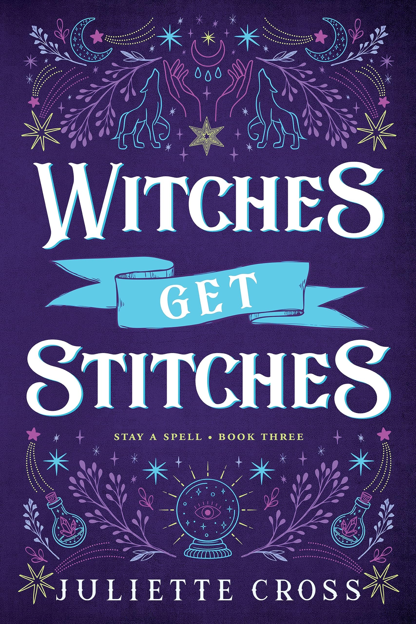 Witches Get Stitches: Stay a Spell Book 3 Volume 3 (Stay a Spell, 3)