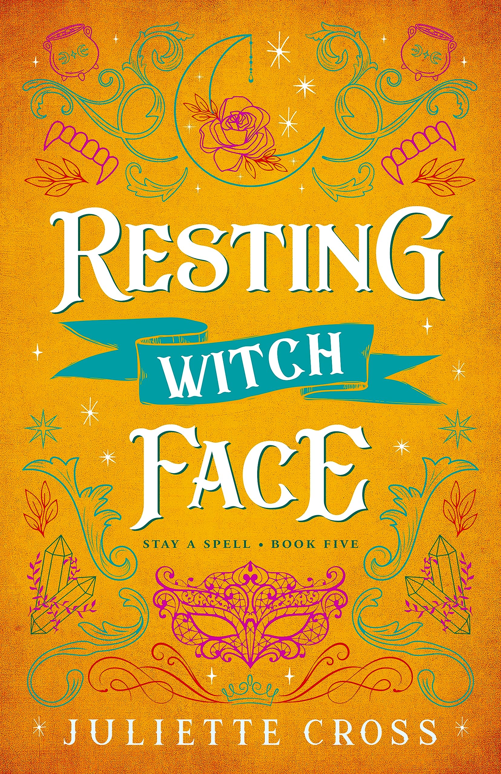 Resting Witch Face: Stay a Spell Book 5 Volume 5 (Stay a Spell, 5)