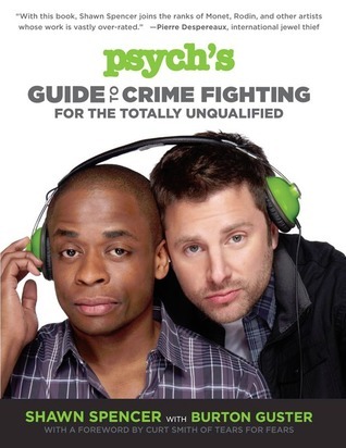 Psych's Guide to Crime Fighting for the Totally Unqualified