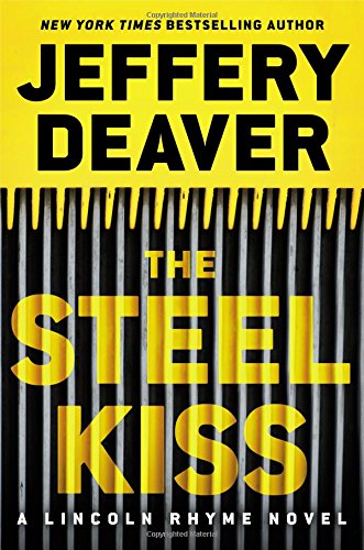 The Steel Kiss (A Lincoln Rhyme Novel, 13)