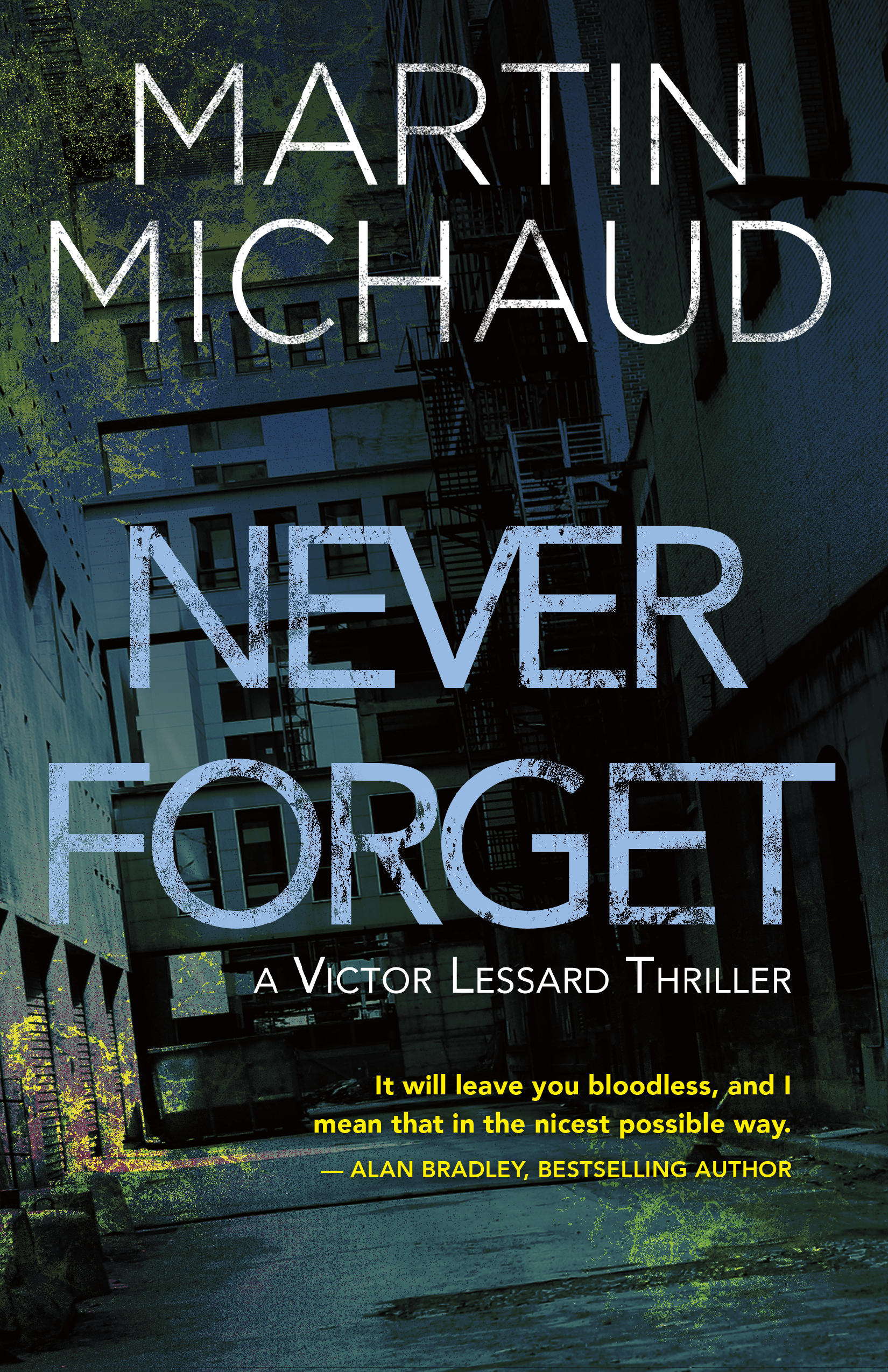 Never Forget: A Victor Lessard Thriller (Victor Lessard Thriller, 1)