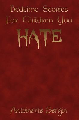 Bedtime Stories for Children You Hate