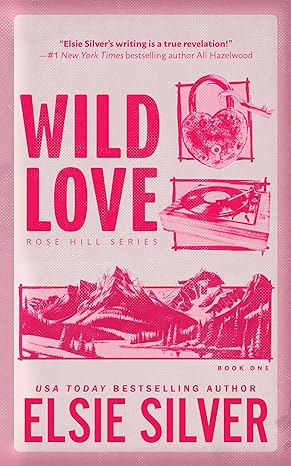 Wild Love (Rose Hill, 1, Band 1)